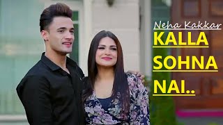 Neha Kakkar | KALLA SOHNA NAI | Asim Riaz & Himanshi Khurana | Lyrics | Anshul Garg | New Songs 2020