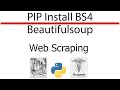 PIP Install BS4 - PIP Install Beautifulsoup4 - Beautifulsoup Python Install - Don't Miss the Desc
