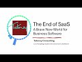 the end of saas a brave new world for business software