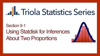 Statdisk Section 9-1: Using Statdisk for Inferences About Two Proportions