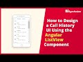 How to Design a Call History UI Using the Angular ListView Component