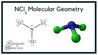 NCl3 Molecular Geometry, Bond Angles & Electron Geometry (Nitrogen Trichloride)