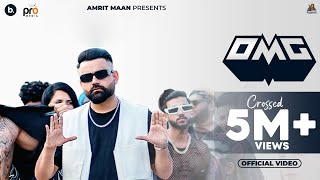 OMG  - Amrit Maan | Mxrci | Punjabi Song 2023