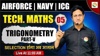 Trigonometry-05 Airforce, Navy, ICG, NDA | Airforce Maths Classes 2025 | Airforce 2025 | RSSIR