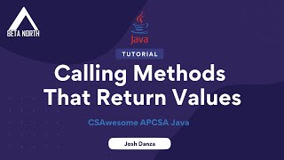 2.5 Calling Methods That Return Values | CSAwesome APCSA Java