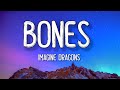 Imagine Dragons - Bones (Lyrics)