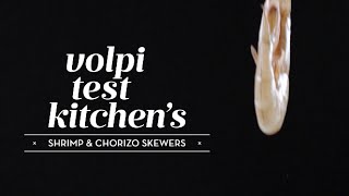 How to Make Volpi Test Kitchen's Shrimp \u0026 Chorizo Skewers