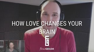 Flowgrade Show #36: Jesse Lawler - How Love Changes Your Brain