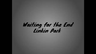 Linkin Park - Waiting for the End (1 Hour Loop)