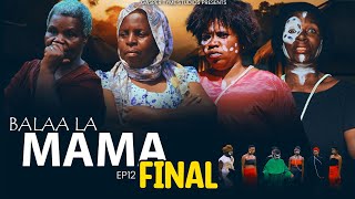 BALAA LA MAMA FINAL (SWAHILI MOVIE)