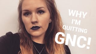 Why I'm Quitting GNC