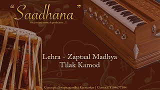 Zaptaal Lehra | Madhya Laya | Live Harmonium | C# | 80bpm | Tilak Kamod | Saadhana