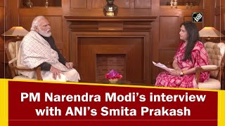 PM Narendra Modi’s interview with ANI’s Smita Prakash