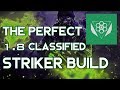 The PERFECT Classified Striker PVP Build | HOUSE + LVOA-C GOD ROLLS