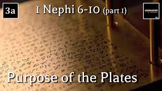 Come Follow Me - 1 Nephi 6-10 (part 1): Purpose of the Plates