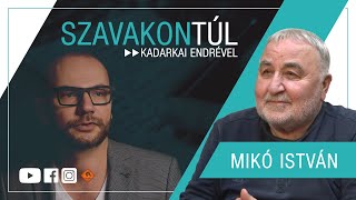 Szavakon túl #108 (2024.03.10..): Mikó István - Kadarkai Endre műsora a Klubrádióban