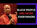 Black People Are Hated Everywhere
