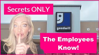 Goodwill Shopping Secrets They Don't What * YOU * To Know !