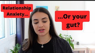 Relationship Anxiety or Gut Feeling?