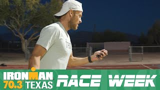 Texas 70.3: Race Week - Episode 1
