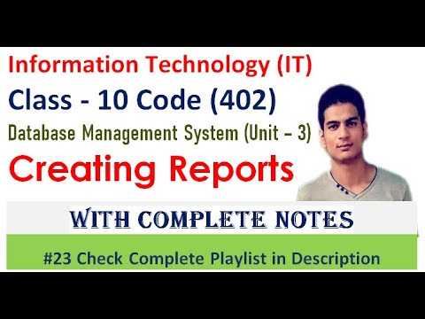 DATABASE MANAGEMENT SYSTEM | Class 10 IT | Creating Reports Using ...