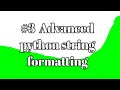 Advanced string formatting in python | string manipulation | PYTHON TUTORIAL #3