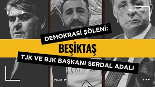 Seçim Özel: TJK ve BJK Başkanı Serdar Adalı