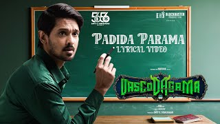 Padida Parama-Lyrical Video | Vascodagama | RGK | Arun NV | Anthony Daasan | Nakkhul | Arthana