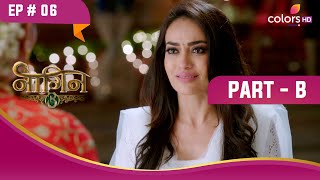 क्या सच जान पाएगी Bela? | Naagin S3 | नागिन S3 | Highlight | Ep. 6 | Part B