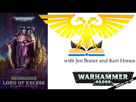 WH40k Episode #122 – Renegades: Lord of Excess