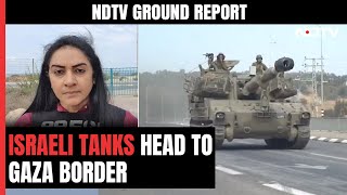 NDTV Ground Report: Israeli Tanks Roll In, Huge Security Build-Up At Gaza Border In Sderot