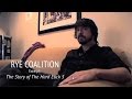 Rye Coalition - A clip from 