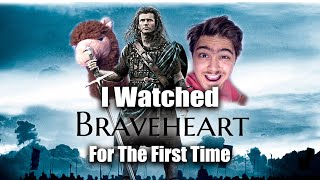 I Watched Braveheart For The First Time
