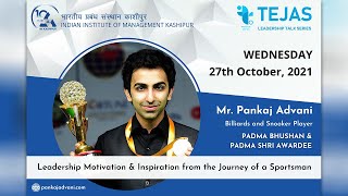 'Tejas' - Leadership Talk Series || Mr. Pankaj Advani ||  The Journey of a Sportsman || IIM Kashipur