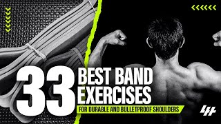 33 Best Band Exercises For Durable and Bulletproof Shoulders