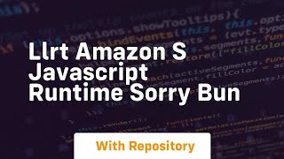llrt amazon s javascript runtime sorry bun