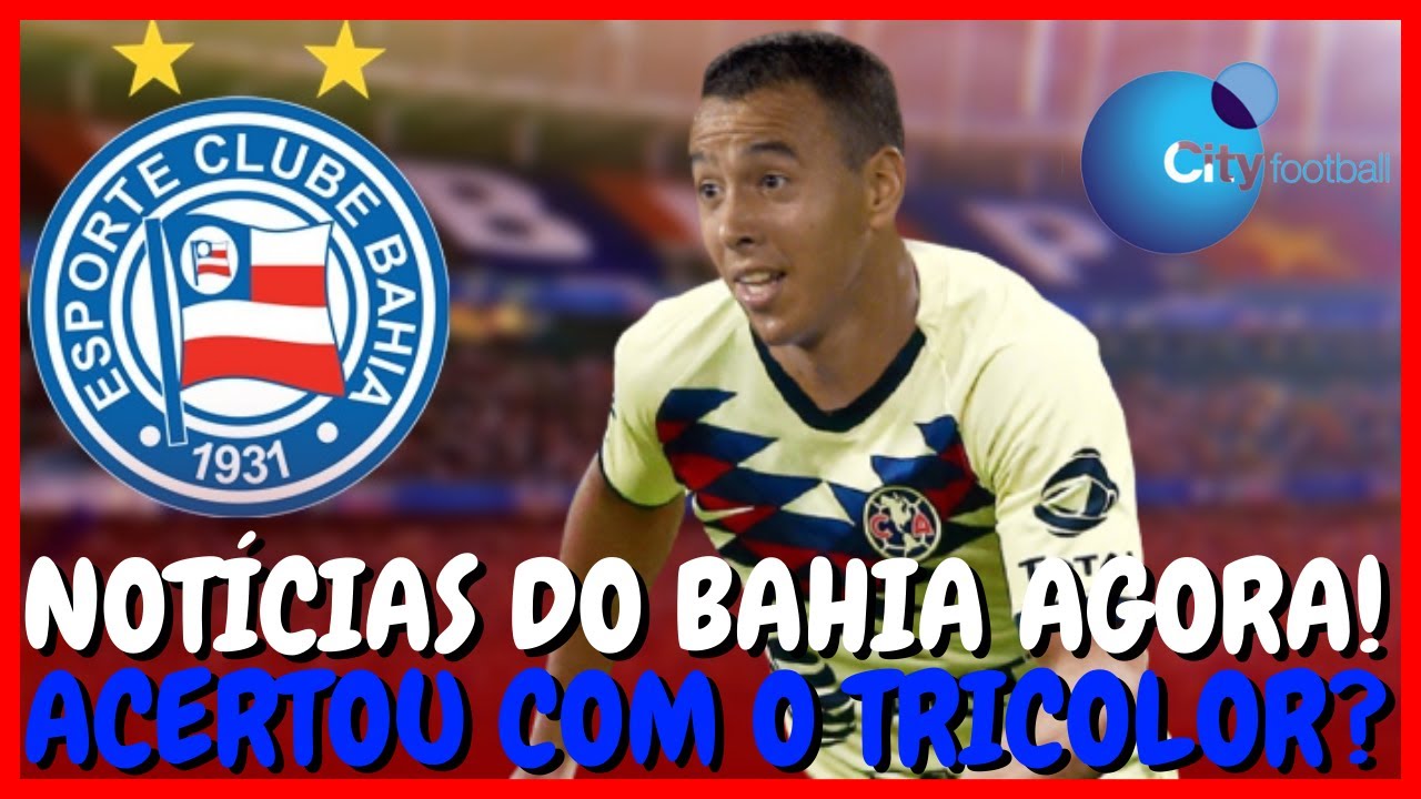 💣INCRÍVEL! | NOTÍCIAS DO BAHIA AGORA | NINGUÉM ESPERAVA! | SOU MAIS ...