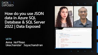 How do you use JSON data in Azure SQL Database & SQL Server 2022 | Data Exposed