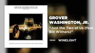 Grover Washington Jr    Just the Two of Us feat  Bill Withers Official Au HD