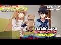 TETANGGAKU ADALAH BIDADARIKU ‼️ - ALUR CERITA ANIME OTONARI TENSHI SAMA EPS 7-9