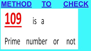 109 is a Prime number or not