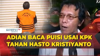 Adian Napitupulu Baca Puisi Usai Hasto Kristiyanto Ditahan KPK