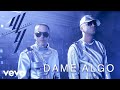 Wisin & Yandel, Bad Bunny - Dame Algo (Audio)