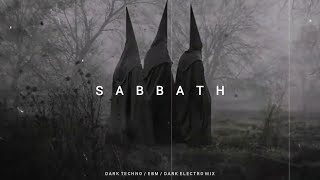Dark Techno / EBM / Industrial Mix 'Sabbath' | Dark Electro Music