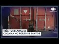 400 kg de cocaína em carga de açúcar | Jornal da Band