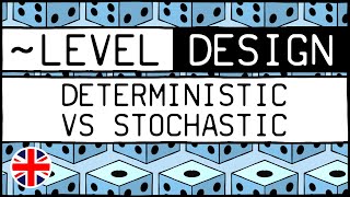 Deterministic VS stochastic 🇬🇧 [~LEVEL DESIGN #16]