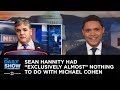 Sean Hannity Had Sean Hannity Had