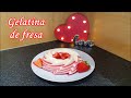 GELATINA DE FRESA y LECHE CONDENSADA para SAN VALENTIN | PASO A PASO ❤👩🏽‍🍳