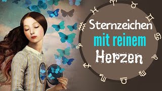 Laut Astrologie sind hier großzügige Sternzeichen mit einem reinen Herzen