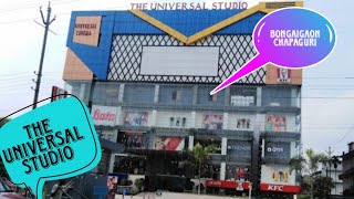 The Universal Studio Shopping Mall || Bongaigaon Chapaguri (Chirang)